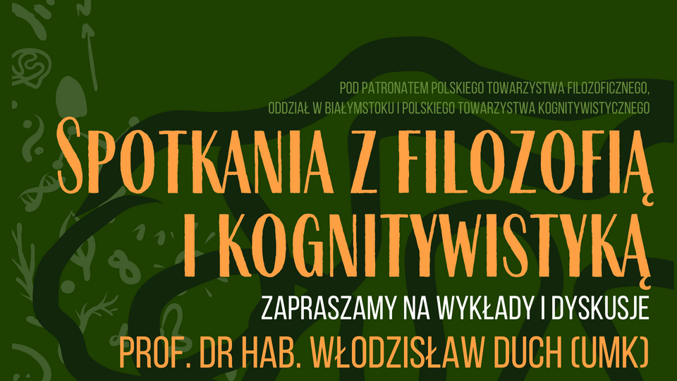 Wykład prof. dr. hab. Włodzisława Ducha