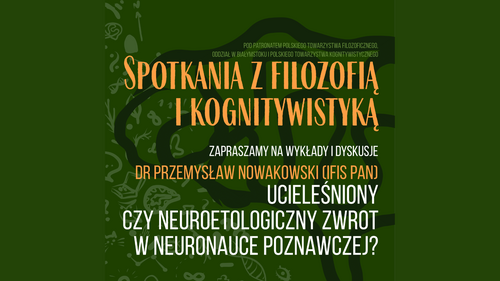 Ucieleśniony czy neuroetologiczny zwrot w neuronauce poznawczej?