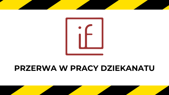 Przerwa w pracy dziekanatu IF