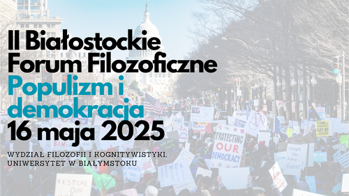 Populizm i demokracja - II Białostockie Forum Filozoficzne - grafika